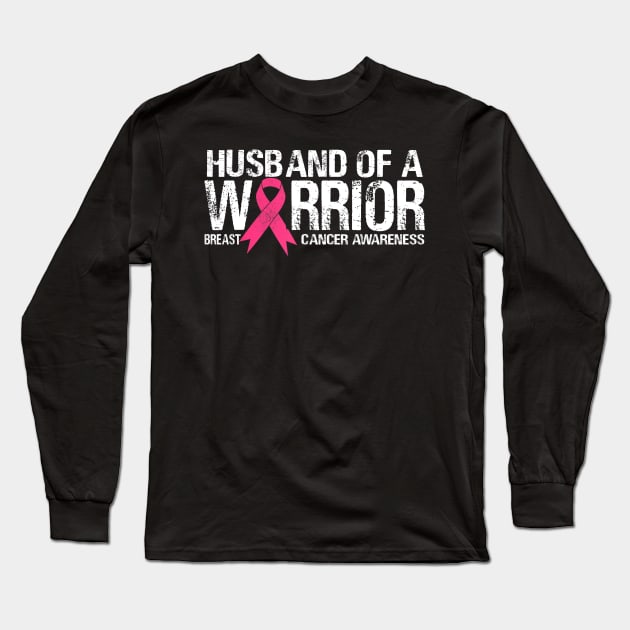 Husband of a Warrior Breast Cancer awareness Long Sleeve T-Shirt by kiperb